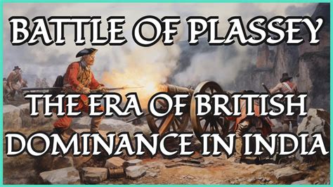 De Slag bij Plassey; Een Britse Overwinning die de Wegen van India Voorgoed Veranderde